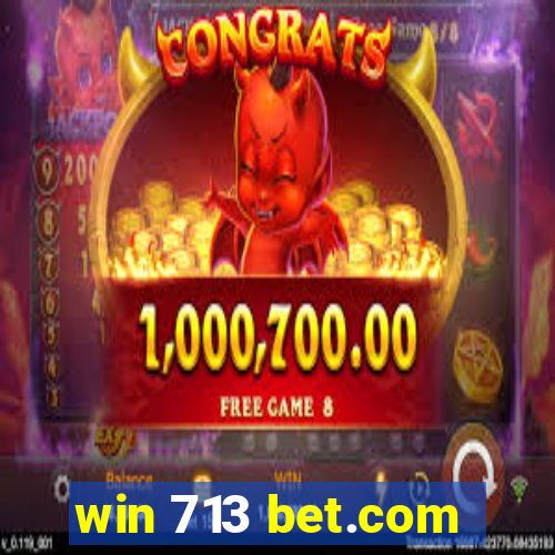 win 713 bet.com